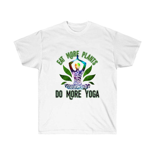 Eat More Plants Do More Yoga Comfort Tee - T-ShirtT-shirtsMind. Body. Soul.