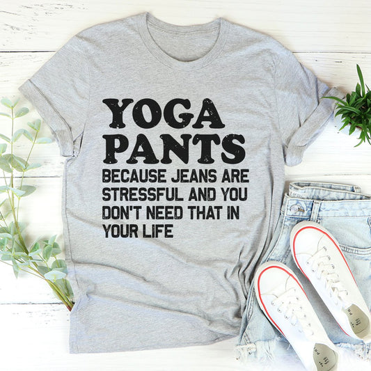 Yoga Pants Comfort Tee - T-ShirtClothingMind. Body. Soul.